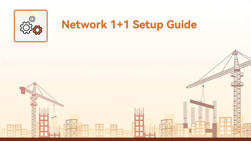 Network 1+1 Setup Guide